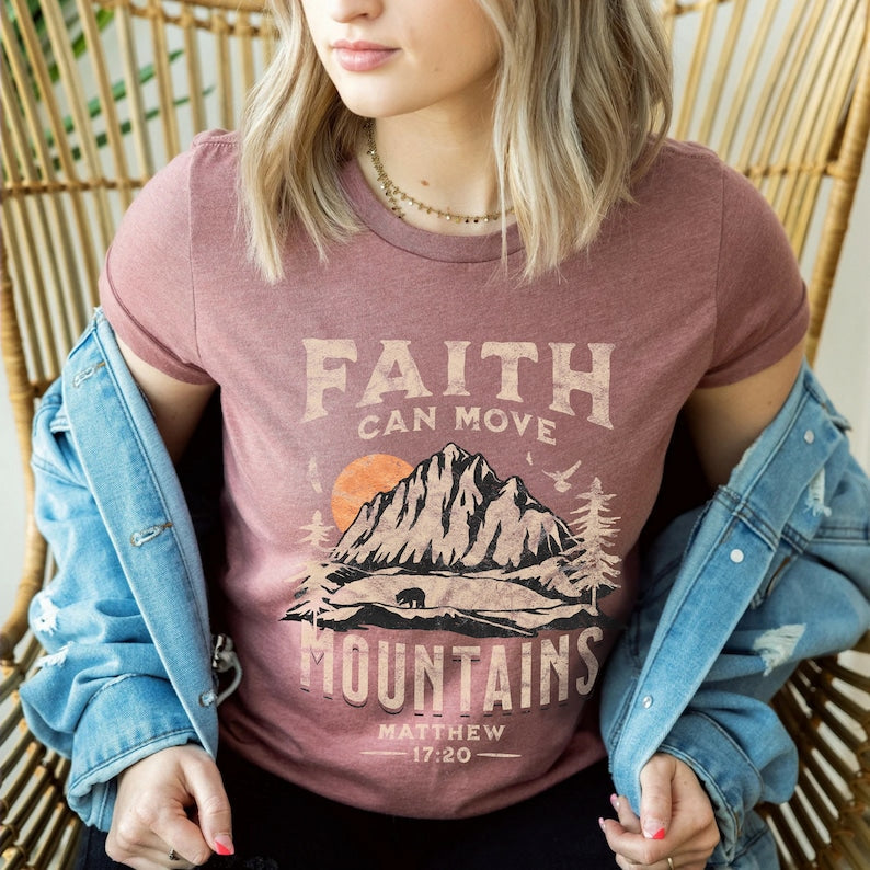 Faith Can Move Mountains T-shirt