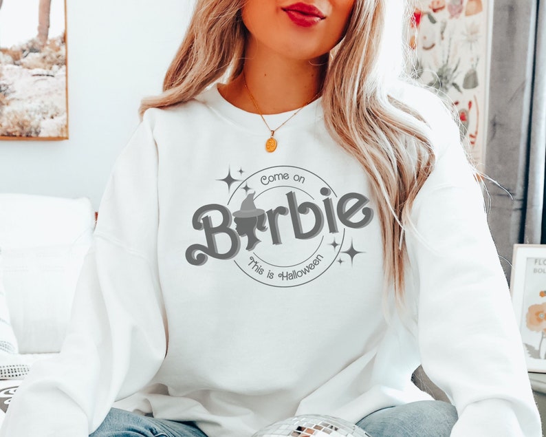 Come On Barbie This is Halloween Sweatshirt