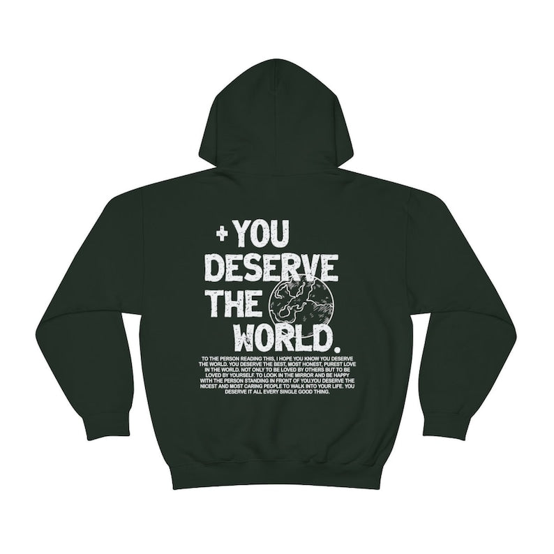 You Deserve The World Hoodie