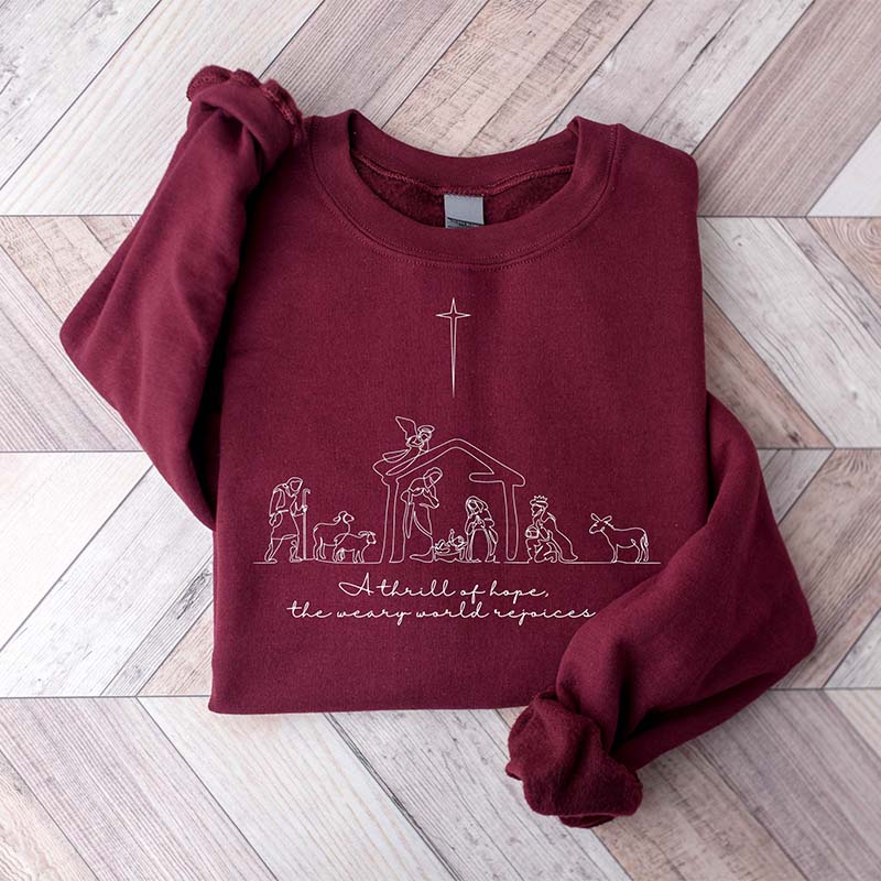 A Thrill Of Hope The Weary World Rejoices Sweatshirt