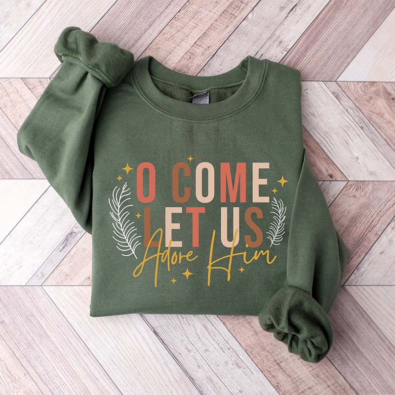 Let Us Adore Him Christmas Sweatshirt